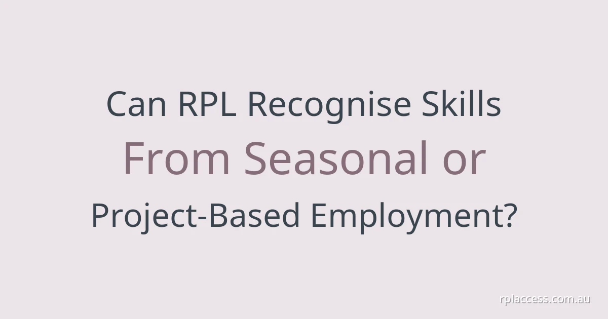 Title text about RPL for seasonal and project-based work on a plain light background, with rplaccess.com.au at bottom right.