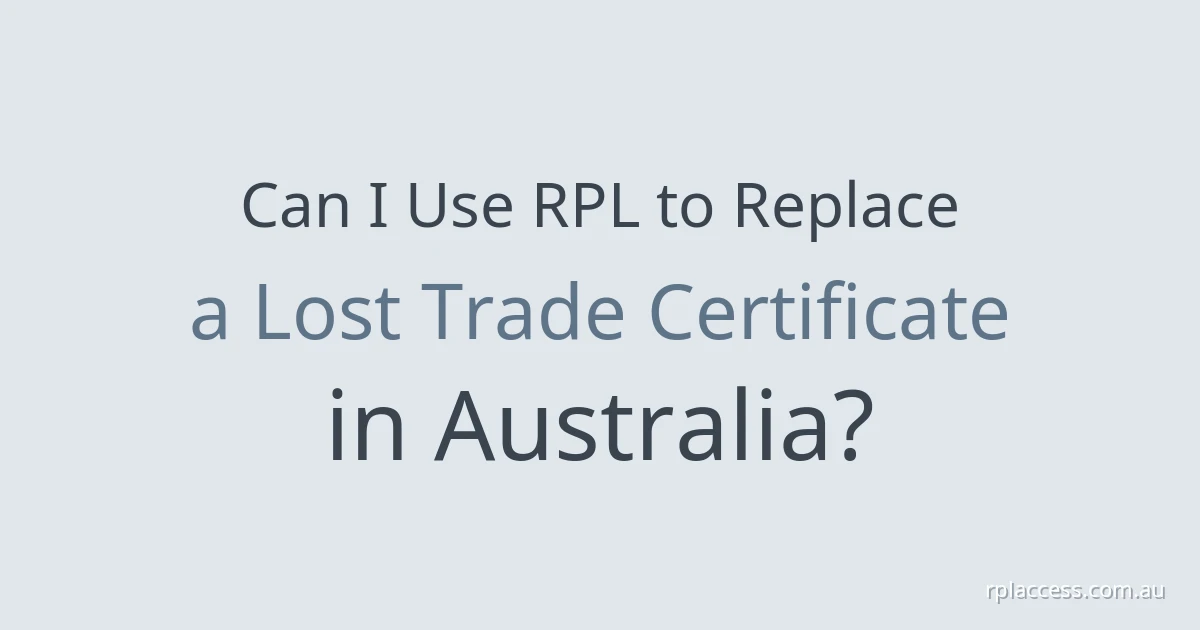 Text reading “Can I use RPL to replace a lost trade certificate in Australia?” on a plain light background