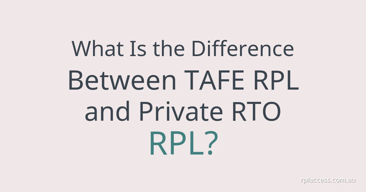 Title graphic reading ‘What is the difference between TAFE RPL and private RTO RPL?’ on a plain light background