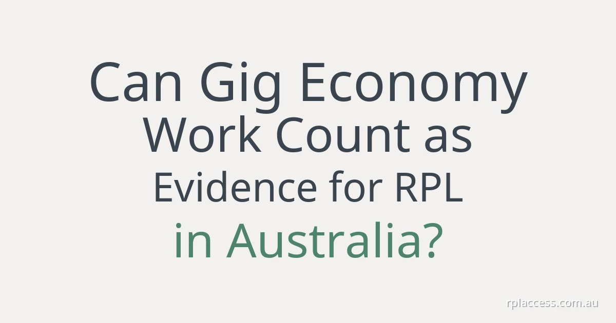 Light-coloured title graphic reading ‘Can gig economy work count as evidence for RPL in Australia?’ with rplaccess.com.au.