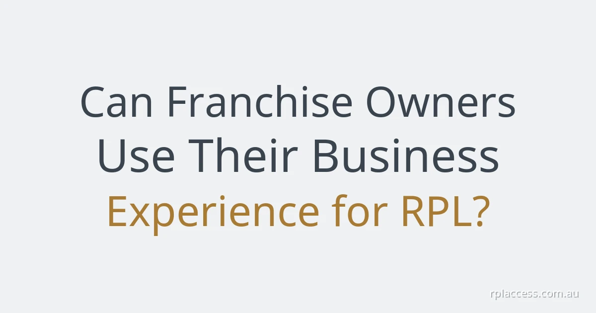 Title ‘Can franchise owners use their business experience for RPL?’ on a pale sage background, with rplaccess.com.au at bottom right