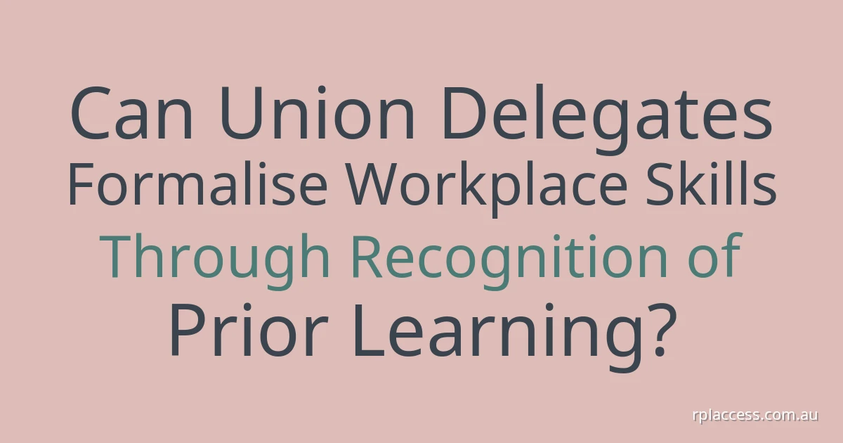 Article title about union delegates and RPL on a light background, with rplaccess.com.au at bottom right