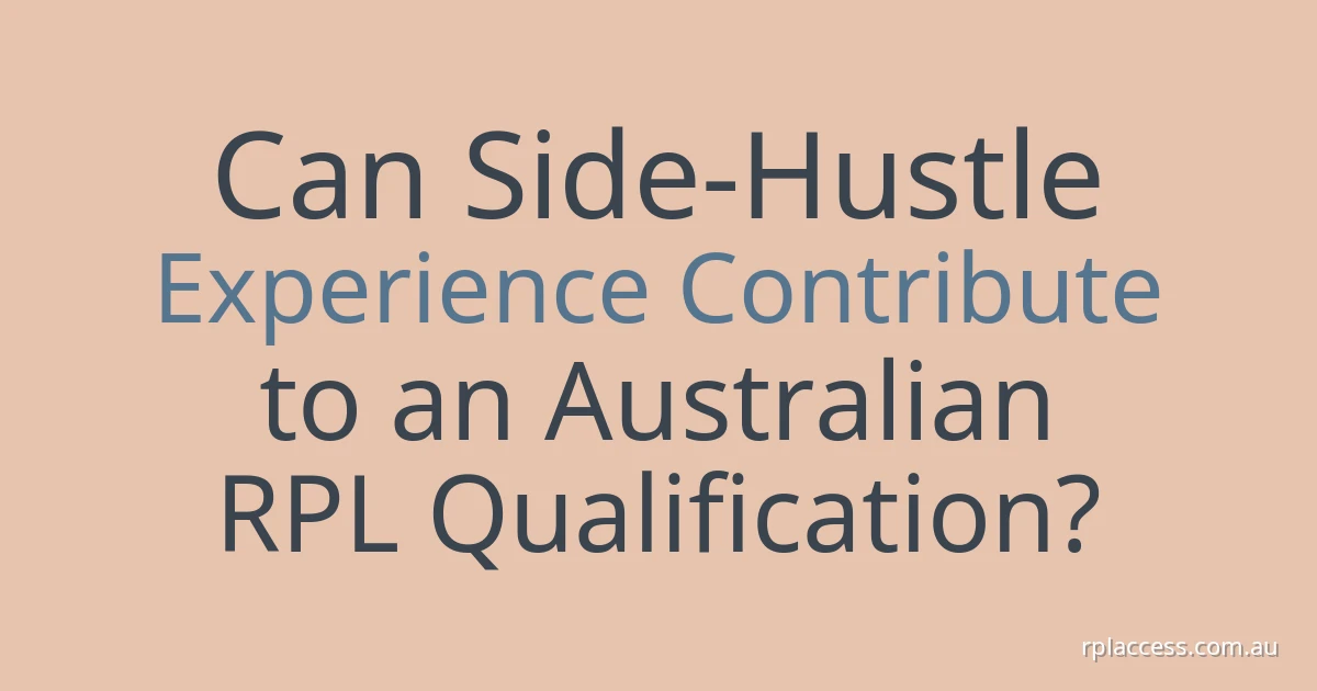 Can side-hustle experience contribute to an Australian RPL qualification? Title on a plain light background.