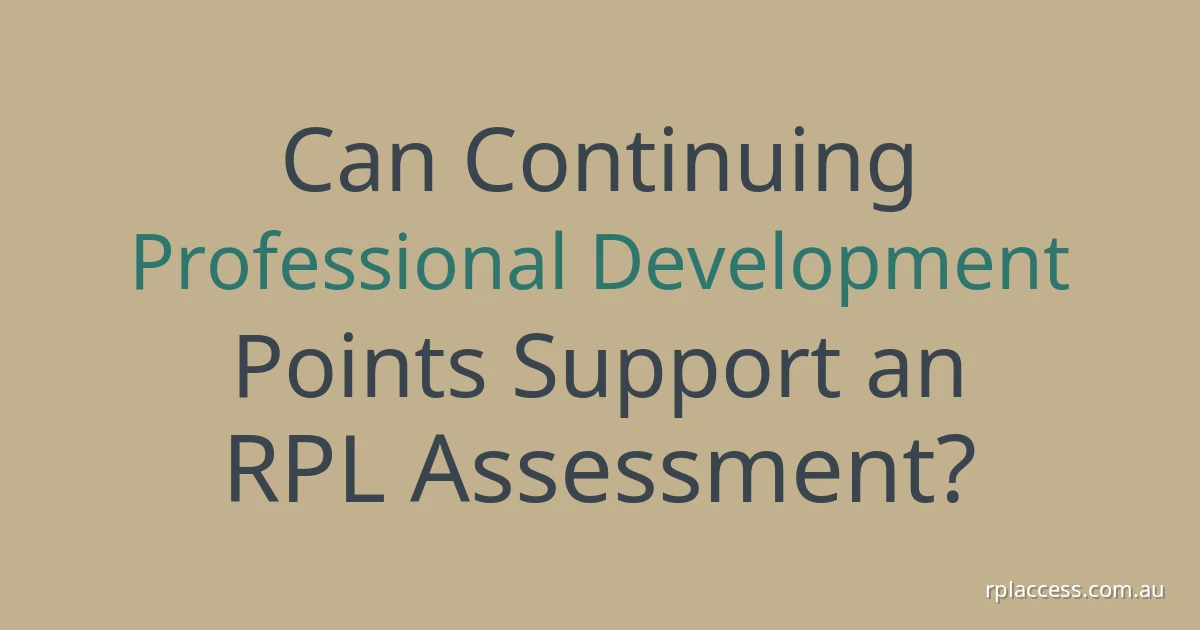 Text graphic reading 'Can continuing professional development points support an RPL assessment?'