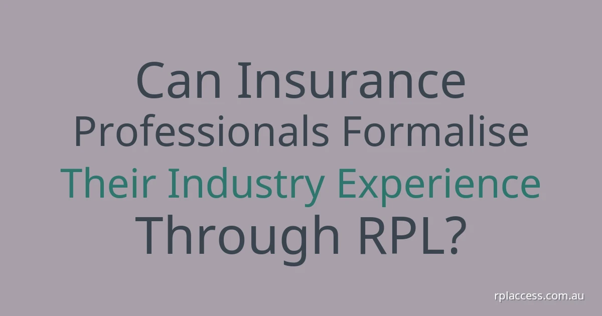 Title graphic reading ‘Can insurance professionals formalise their industry experience through RPL?’