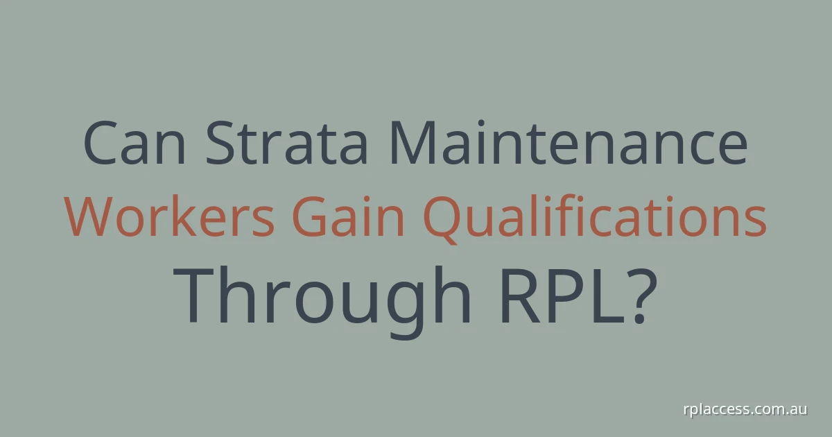 Plain pale sage title graphic reading ‘Can strata maintenance workers gain qualifications through RPL?’